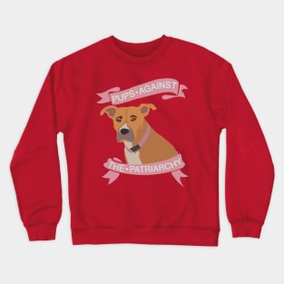 pups against patriarchy Crewneck Sweatshirt